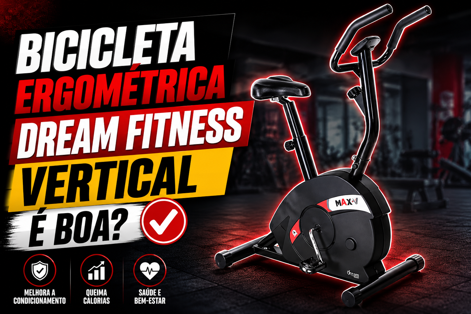 Bicicleta Ergométrica Dream Fitness Vertical é boa?
