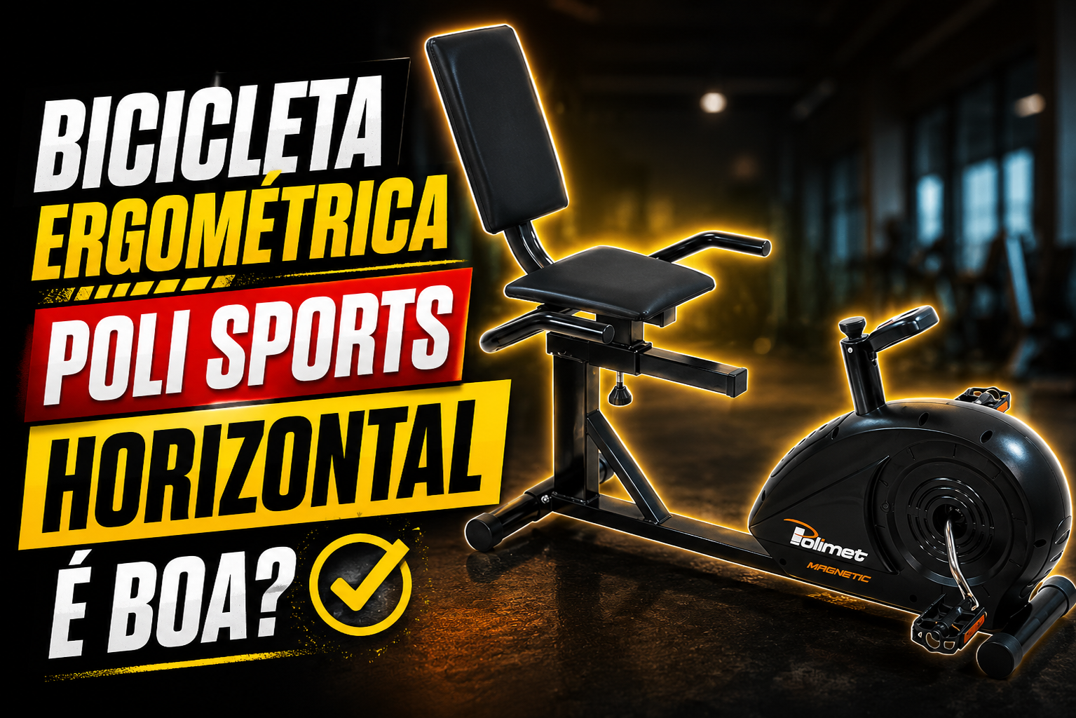 Bicicleta Ergométrica Poli Sports Horizontal é boa?