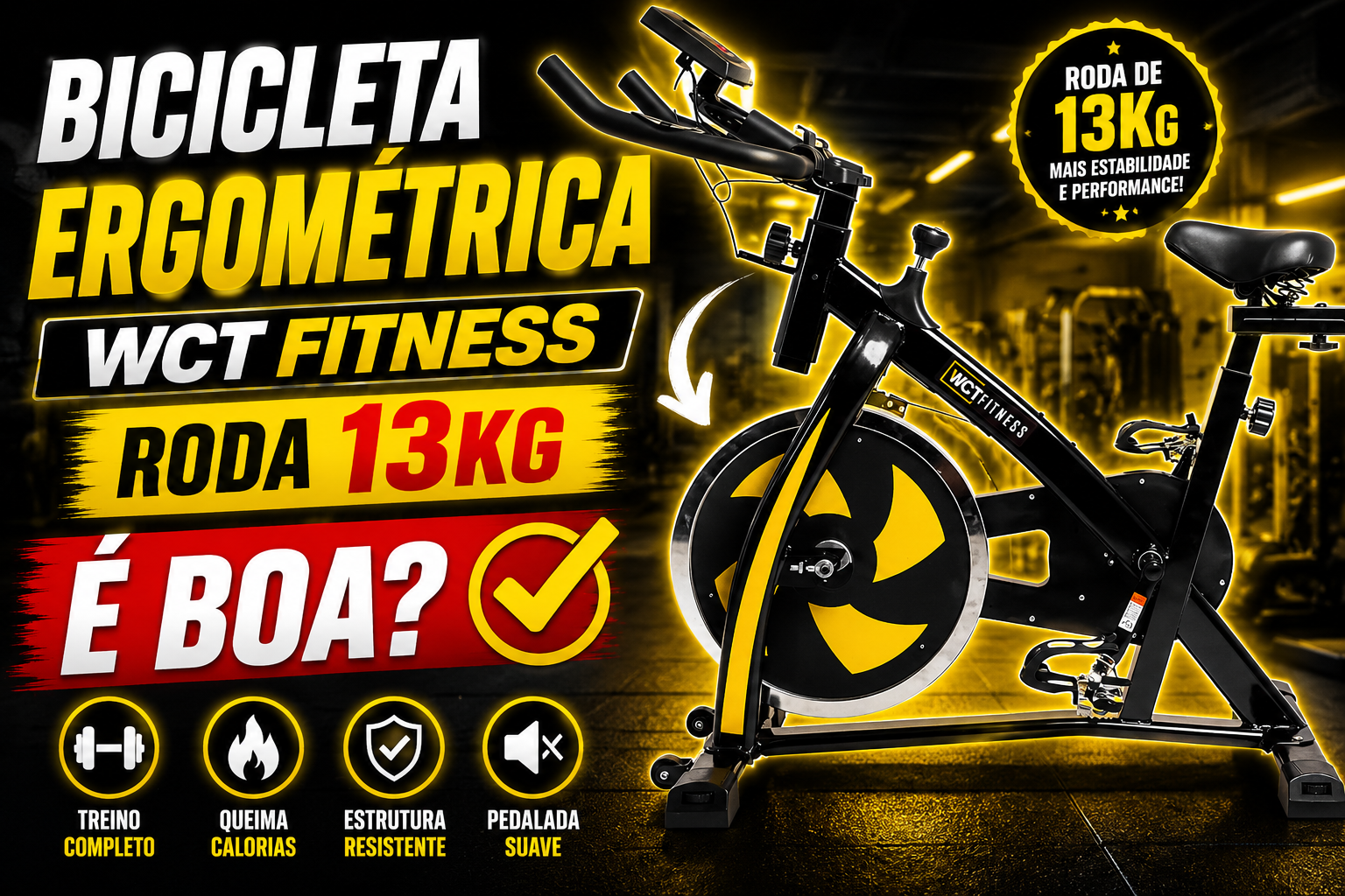 Bicicleta Ergométrica WCT Fitness Roda 13Kg é boa?