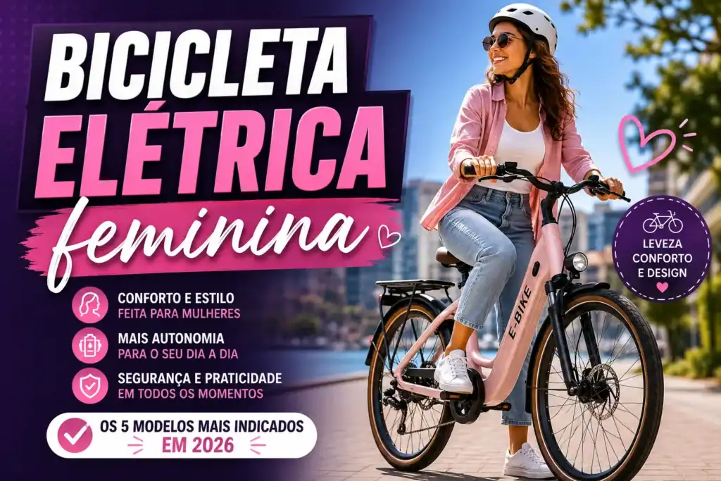 Mulher sorrindo pedalando uma bicicleta elétrica feminina rosa em ambiente urbano, com destaque para o título "Bicicleta Elétrica Feminina". A imagem representa conforto, praticidade, mobilidade urbana e os melhores modelos de e-bikes para mulheres