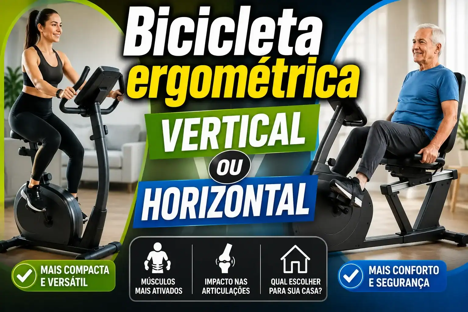 Comparação entre bicicleta ergométrica vertical e horizontal, mostrando os dois modelos lado a lado, com destaque para conforto, espaço ocupado e diferenças de uso para treinos em casa.
