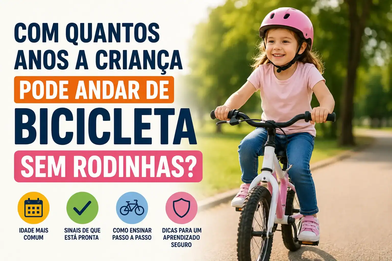 Criança usando capacete aprende a andar de bicicleta sem rodinhas em um parque, ilustrando a idade ideal, os sinais de prontidão e dicas para ensinar a pedalar com segurança.