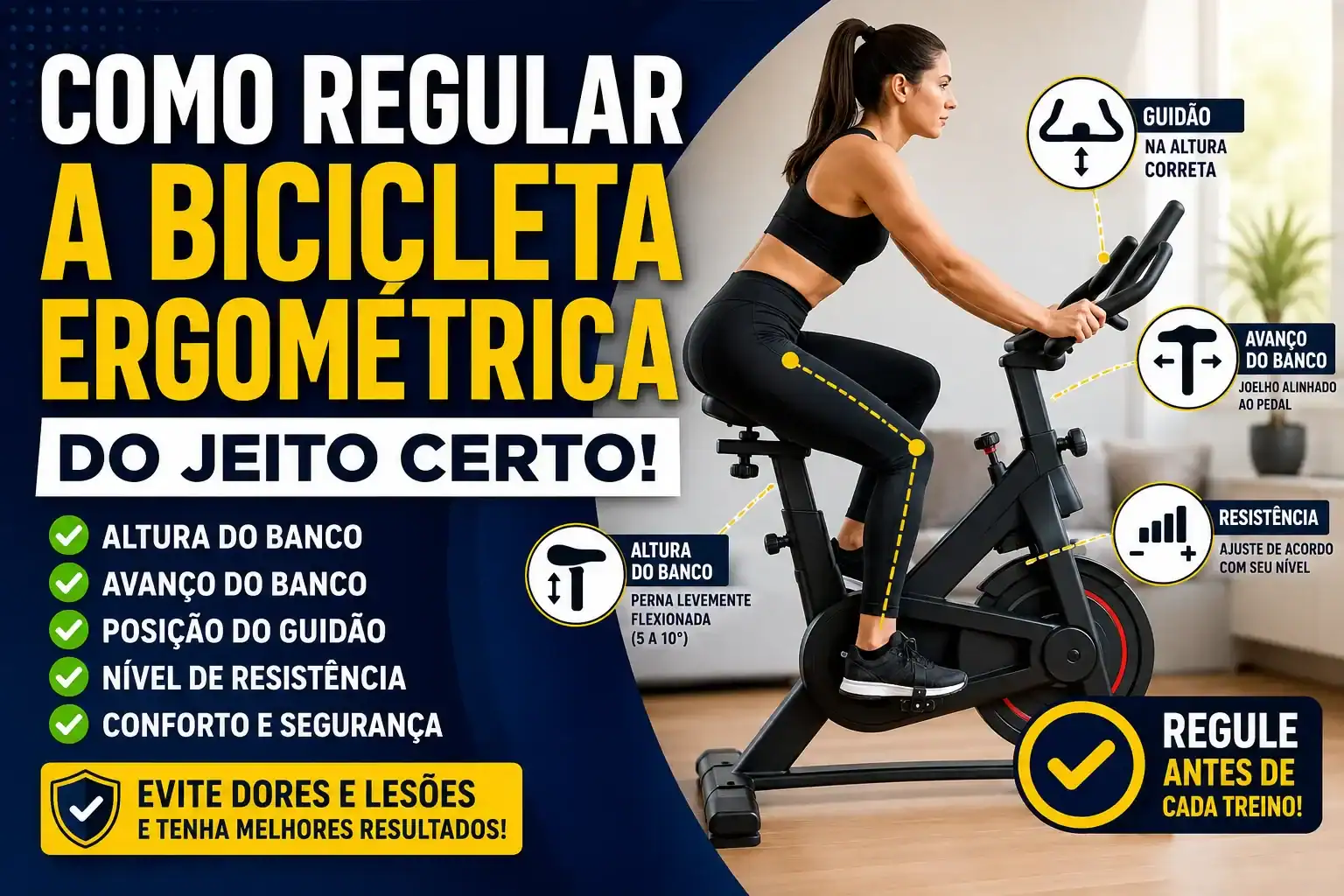 Como regular a bicicleta ergométrica do jeito certo com ilustrações dos ajustes do banco, guidão, avanço e resistência para uma postura correta durante o treino.