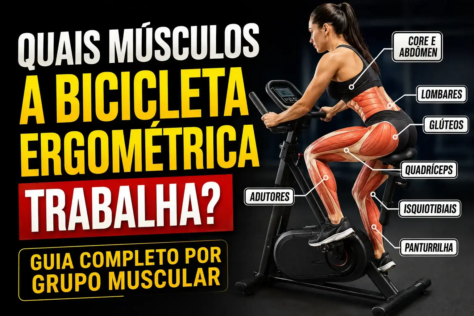 Pessoa pedalando em uma bicicleta ergométrica com destaque visual para os principais músculos trabalhados durante o exercício, como quadríceps, glúteos, panturrilhas, isquiotibiais, abdômen e lombares.